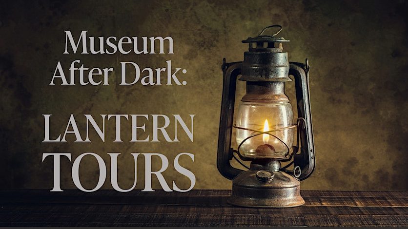 Museum After Dark: Lantern Tour